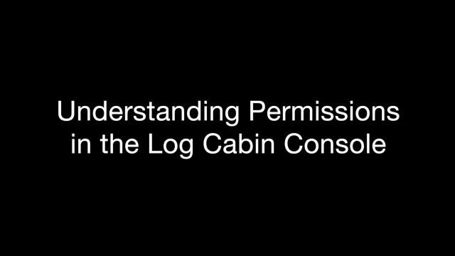 Understanding Permissions in the Log Cabin Console